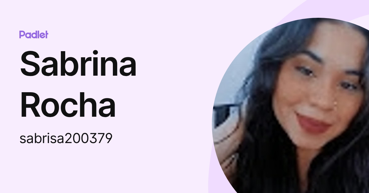 Sabrina Rocha (sabrisa200379) profile | Padlet