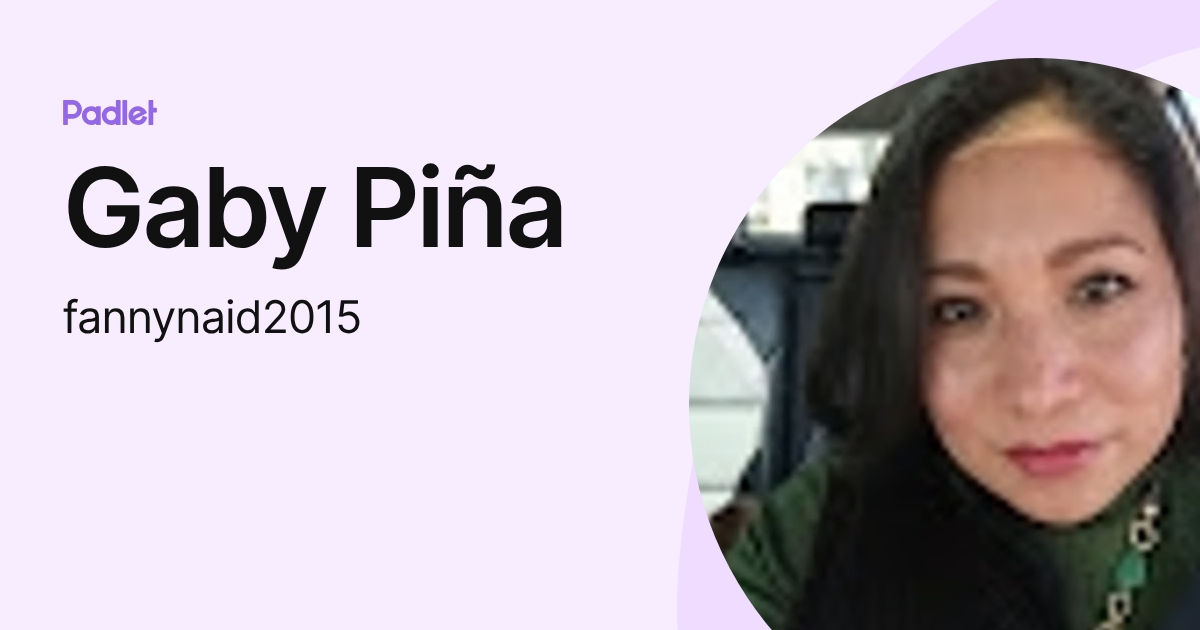 Gaby Piña (fannynaid2015) profile | Padlet