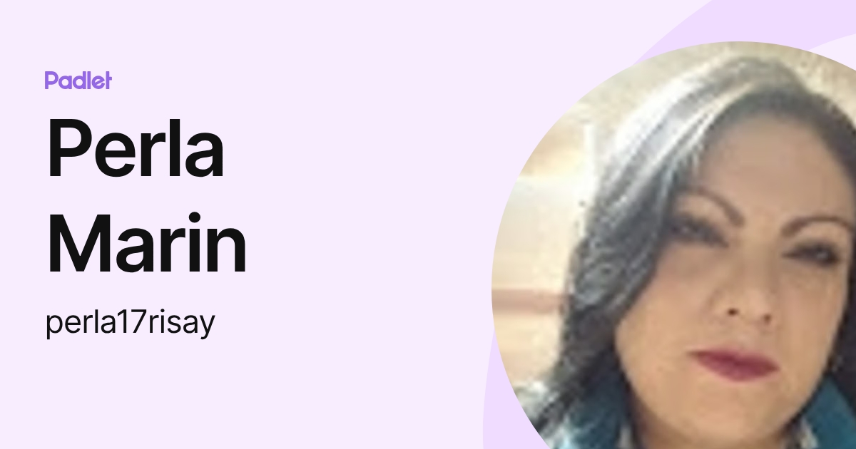 Perla Marin (perla17risay) profile | Padlet