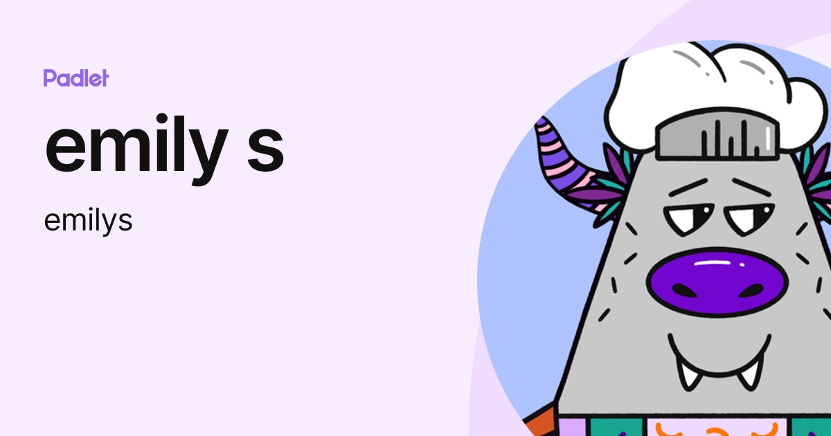 emily s (emilys) profile | Padlet