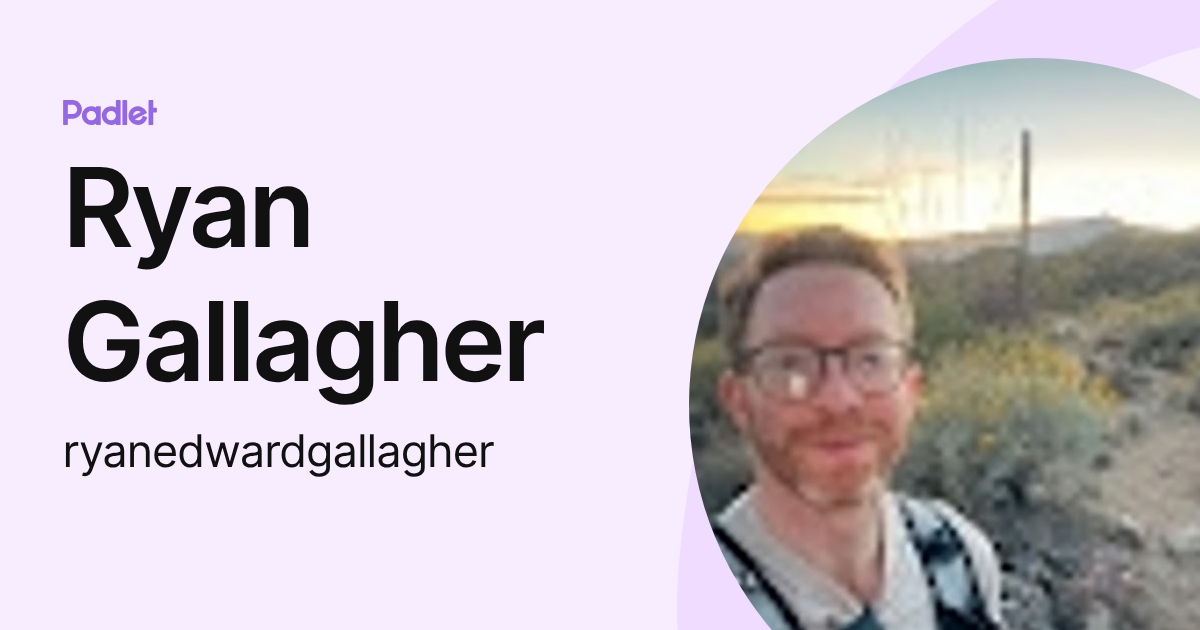 Ryan Gallagher (ryanedwardgallagher) profile | Padlet