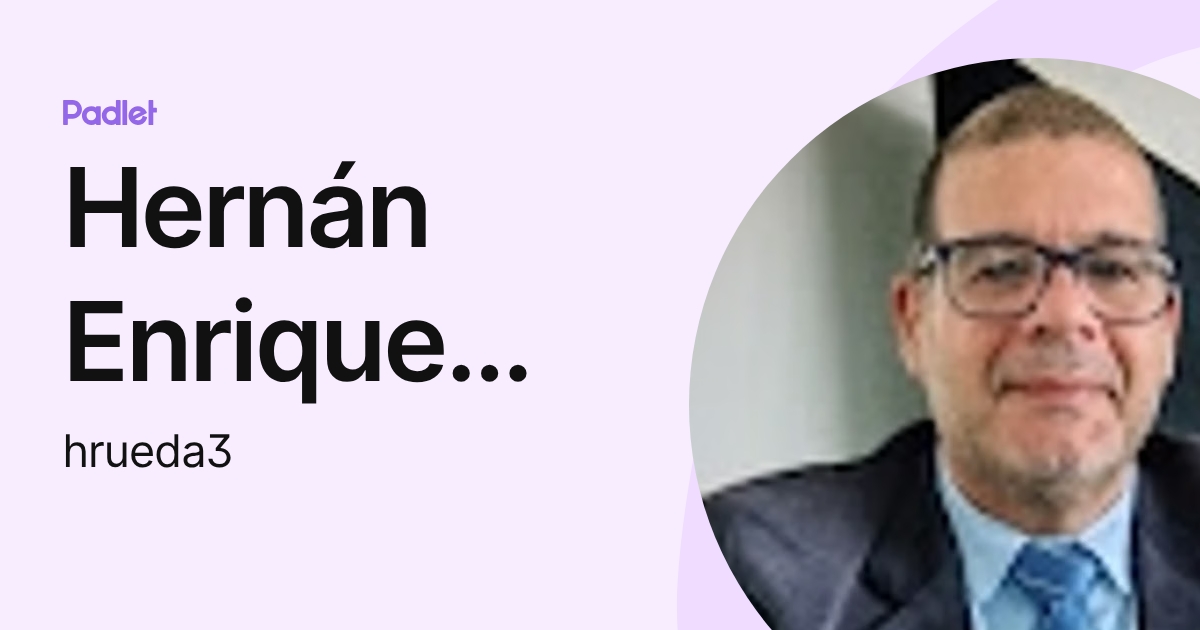Hernán Enrique Rueda Garcés (hrueda3) profile | Padlet