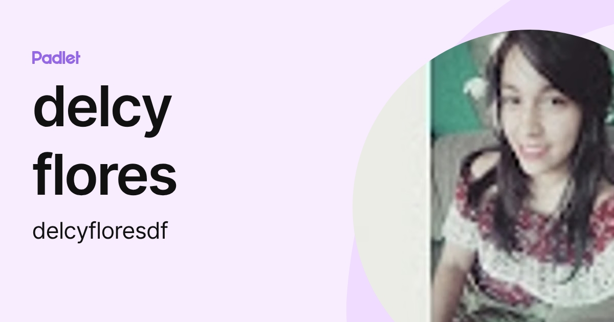 delcy flores (delcyfloresdf) profile | Padlet