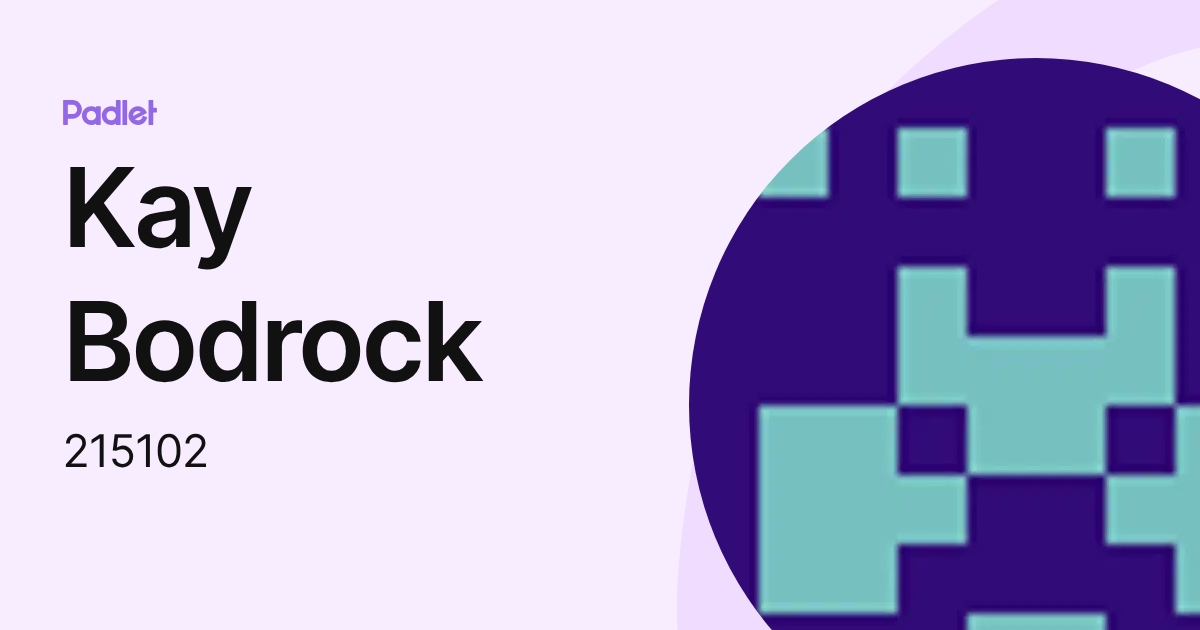 Kay Bodrock (215102) profile | Padlet