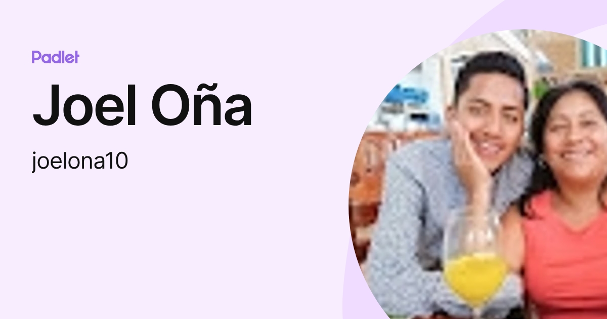 Joel Oña (joelona10) profile | Padlet