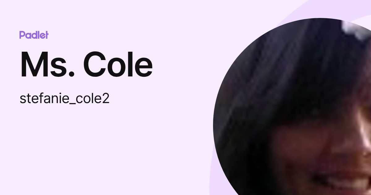 Ms. Cole (stefanie_cole2) profile | Padlet