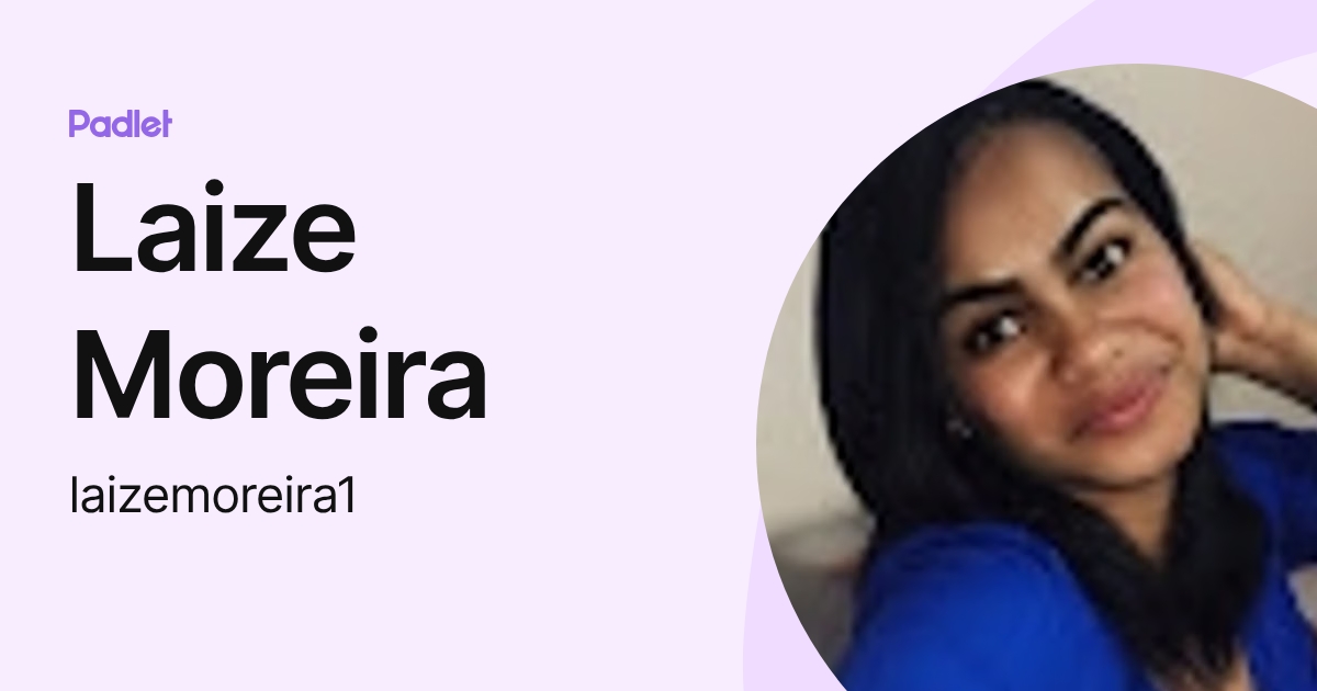 Laize Moreira (laizemoreira1) profile | Padlet