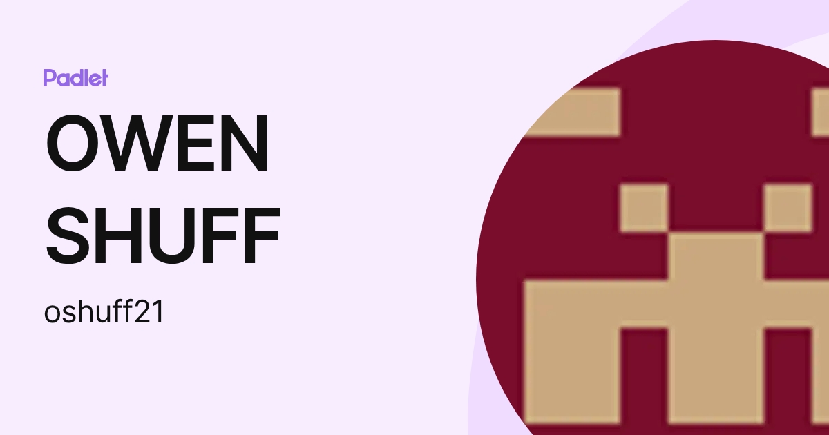OWEN SHUFF (oshuff21) profile | Padlet