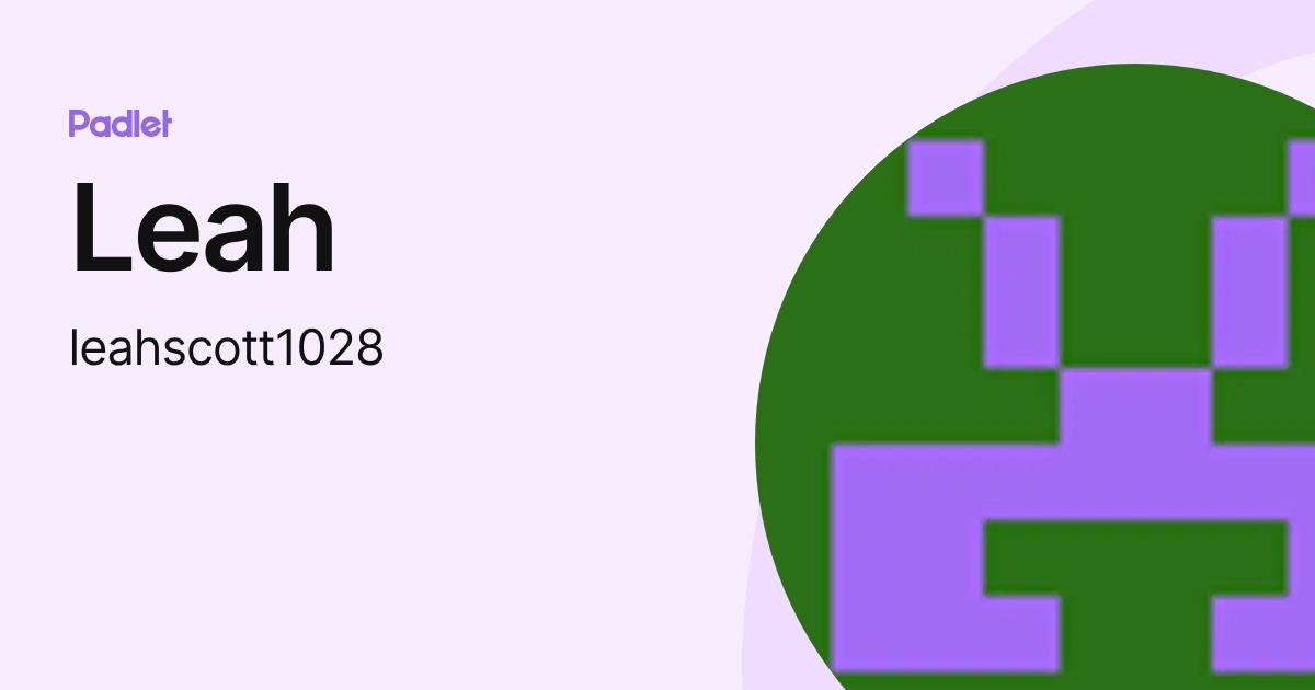 Leah (leahscott1028) profile | Padlet