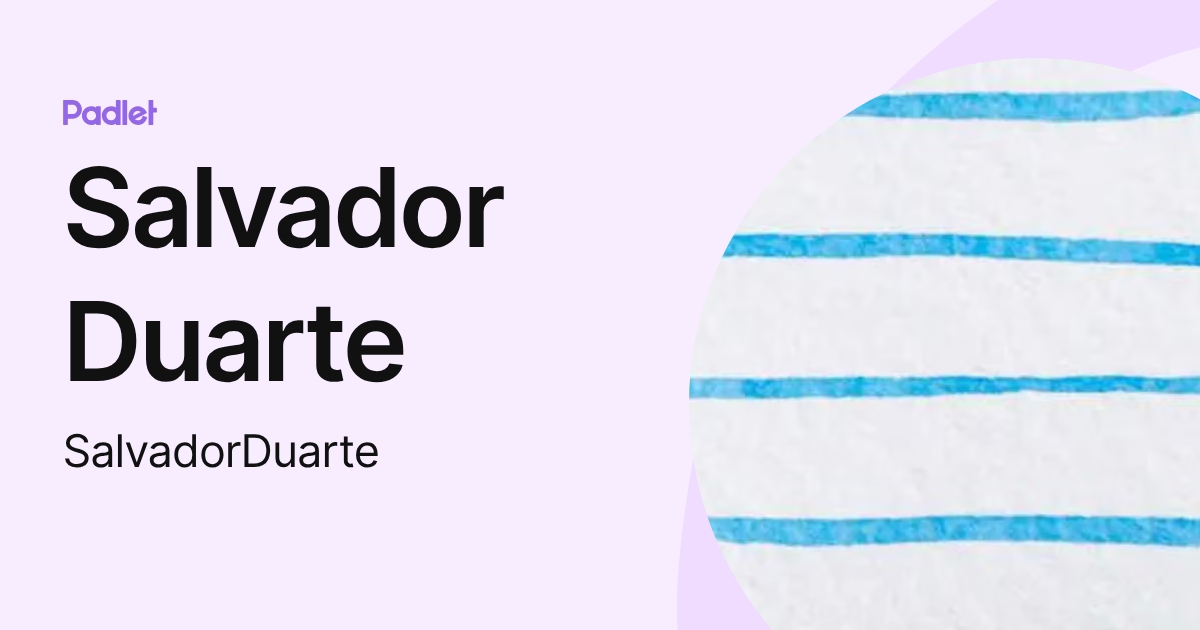 Salvador Duarte (SalvadorDuarte) profile | Padlet
