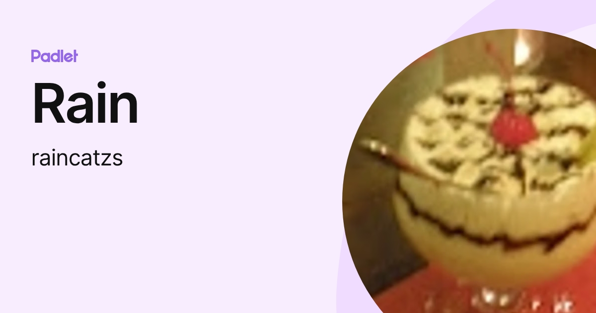 Rain (raincatzs) profile | Padlet