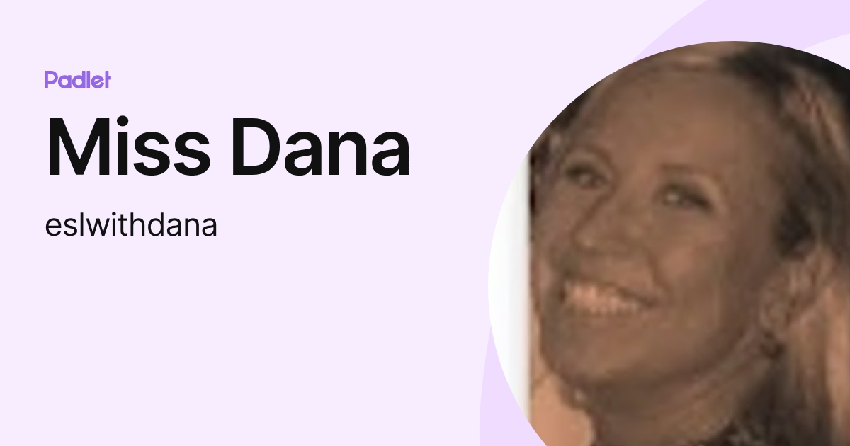 Miss Dana (eslwithdana) profile | Padlet