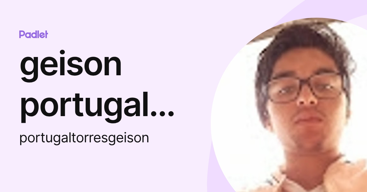 geison portugal torres (portugaltorresgeison) profile | Padlet