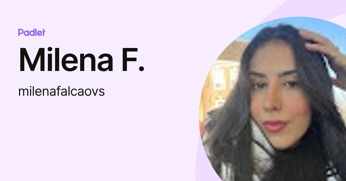 Milena F. (milenafalcaovs) profile | Padlet