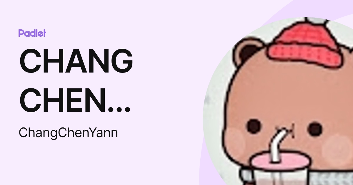 CHANG CHEN YANN Moe (m12410691) profile | Padlet