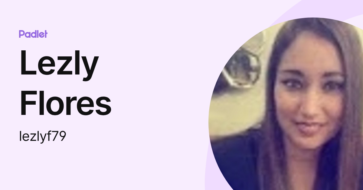 Lezly Flores (lezlyf79) profile | Padlet