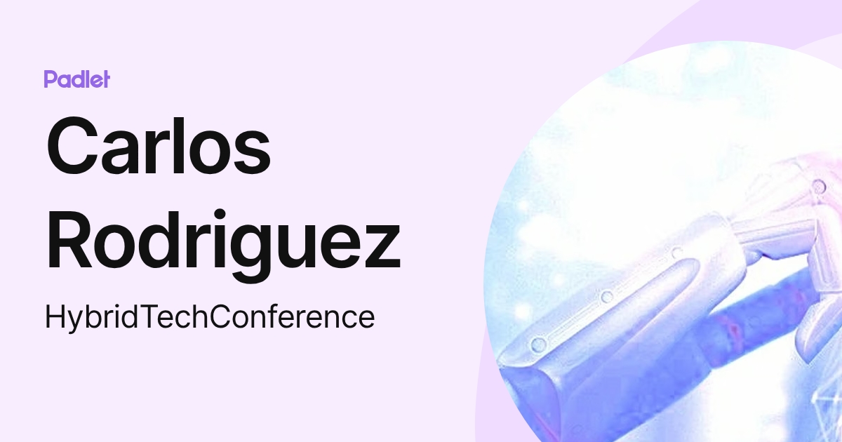 Carlos Rodriguez (HybridTechConference) profile | Padlet