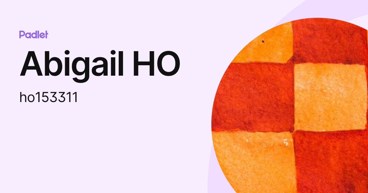 Abigail HO (ho153311) profile | Padlet