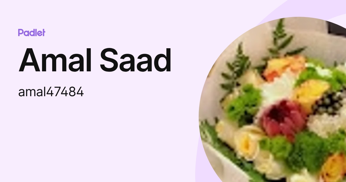 Amal Saad (amal47484) profile | Padlet