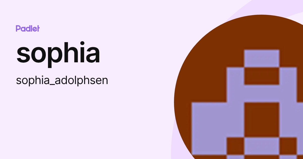 sophia (sophia_adolphsen) profile | Padlet