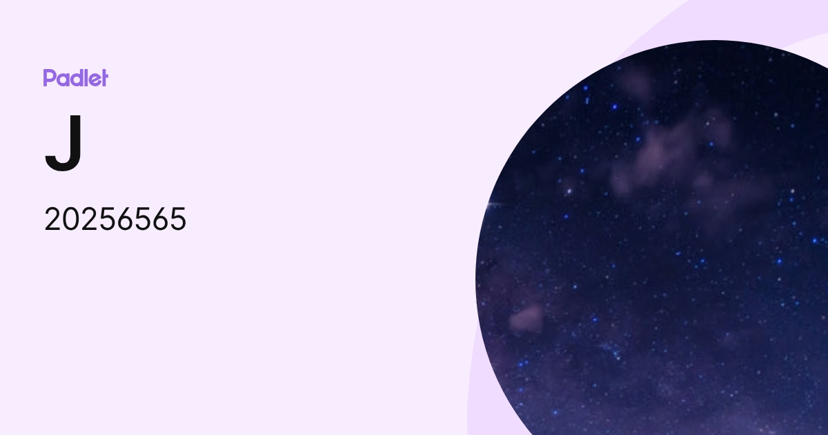 J (20256565) profile | Padlet