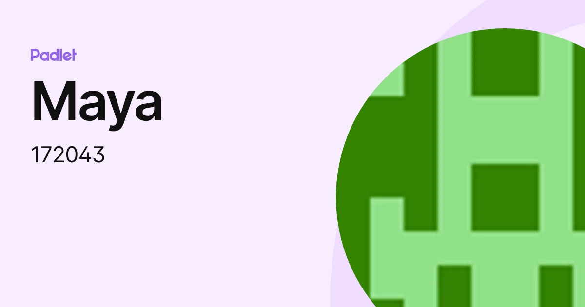 Maya (172043) profile | Padlet
