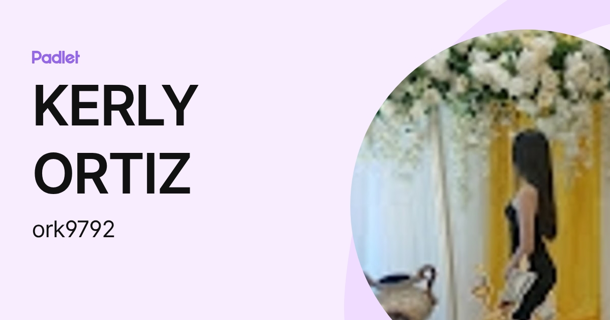 KERLY ORTIZ (ork9792) profile | Padlet