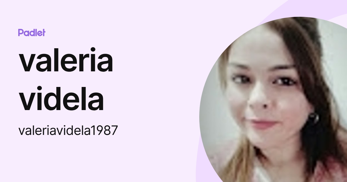 valeria videla (valeriavidela1987) profile | Padlet