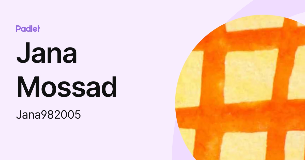Jana Mossad (Jana982005) profile | Padlet