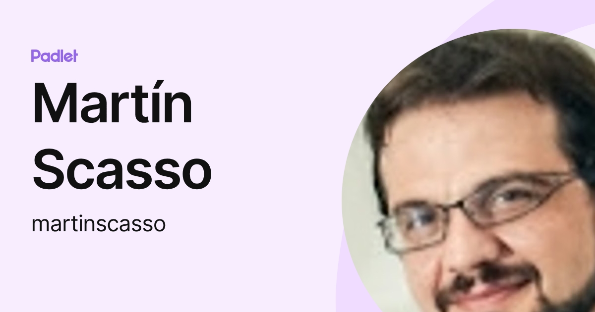 Martín Scasso (martinscasso) profile | Padlet