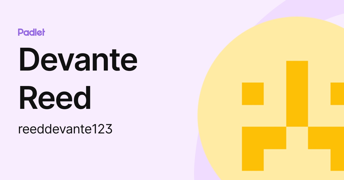 Devante Reed (reeddevante123) profile | Padlet