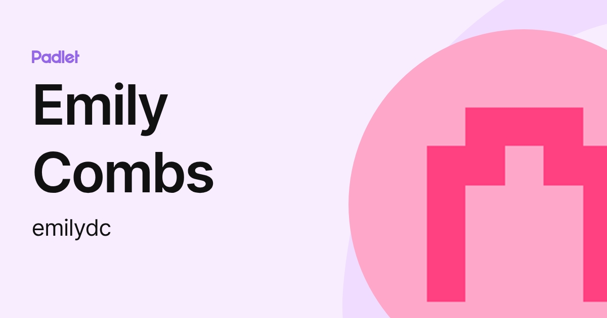 Emily Combs (emilydc) profile | Padlet