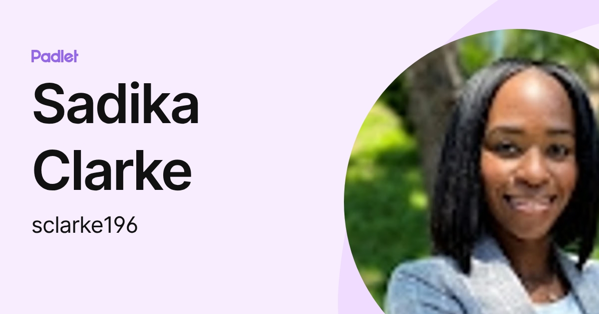 Sadika Clarke (sclarke196) profile | Padlet