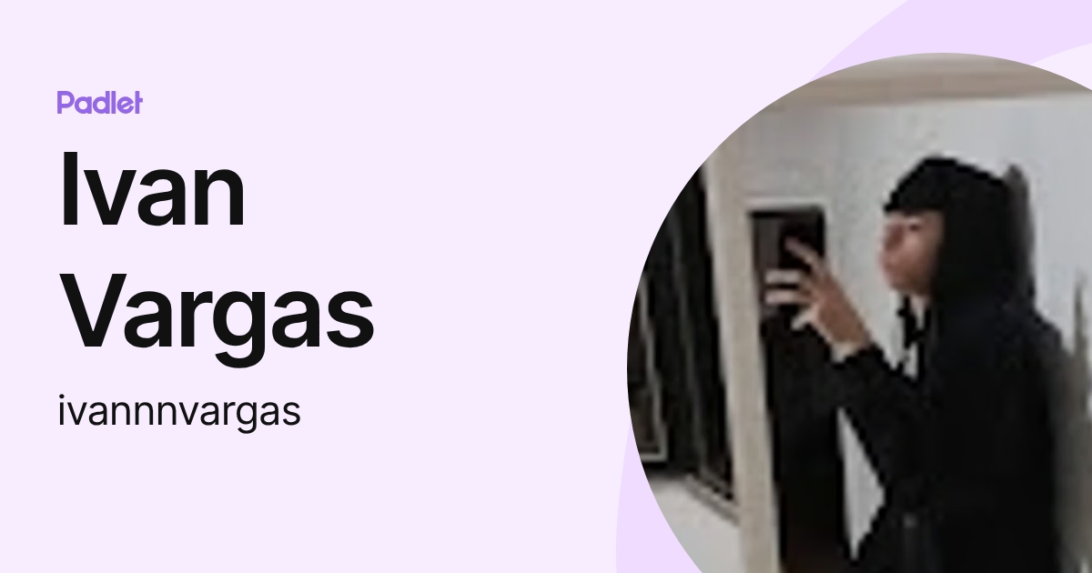 Ivan Vargas (ivannnvargas) profile | Padlet