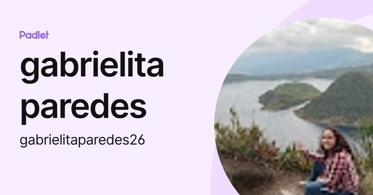 gabrielita paredes (gabrielitaparedes26) profile | Padlet
