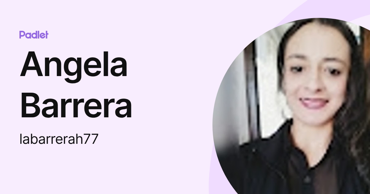 Angela Barrera (labarrerah77) profile | Padlet