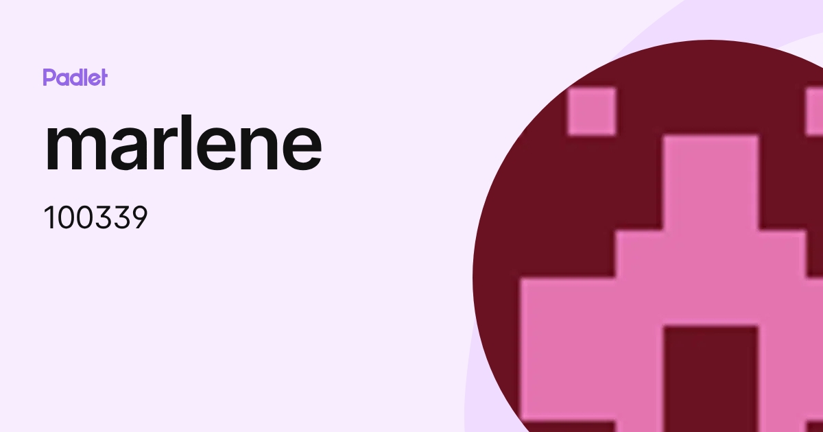marlene (100339) profile | Padlet