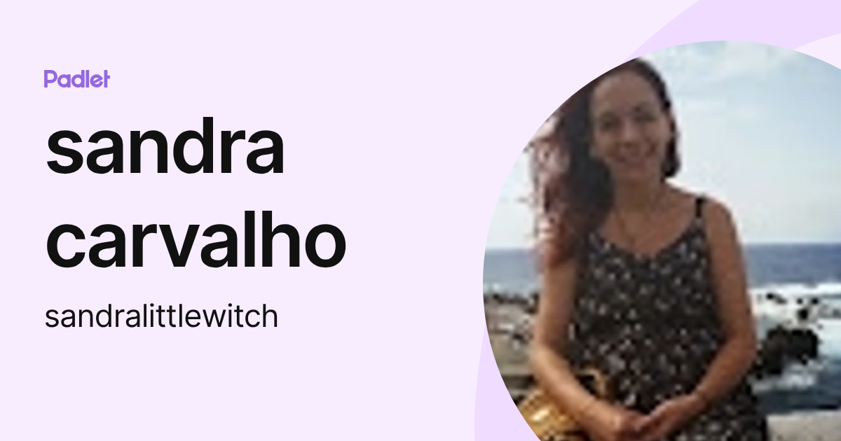 sandra carvalho (sandralittlewitch) profile | Padlet
