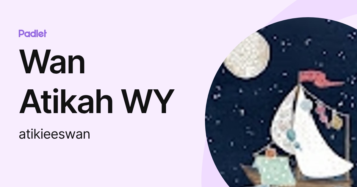 Wan Atikah WY (atikieeswan) profile | Padlet