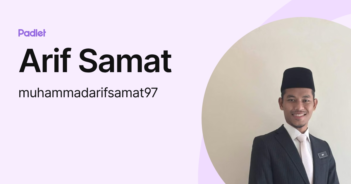 Arif Samat (muhammadarifsamat97) profile | Padlet