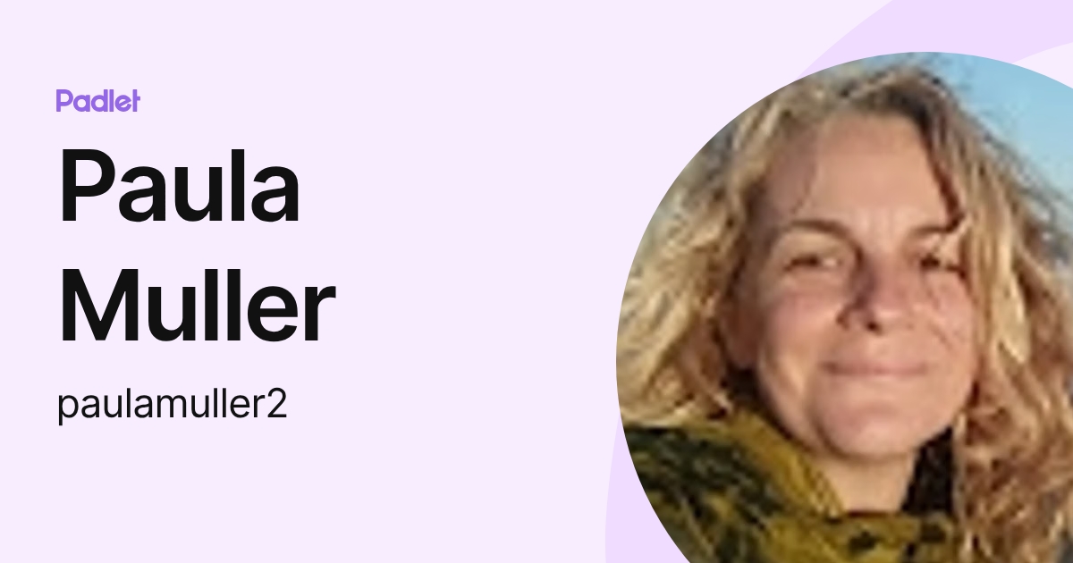 Paula Muller (paulamuller2) profile | Padlet
