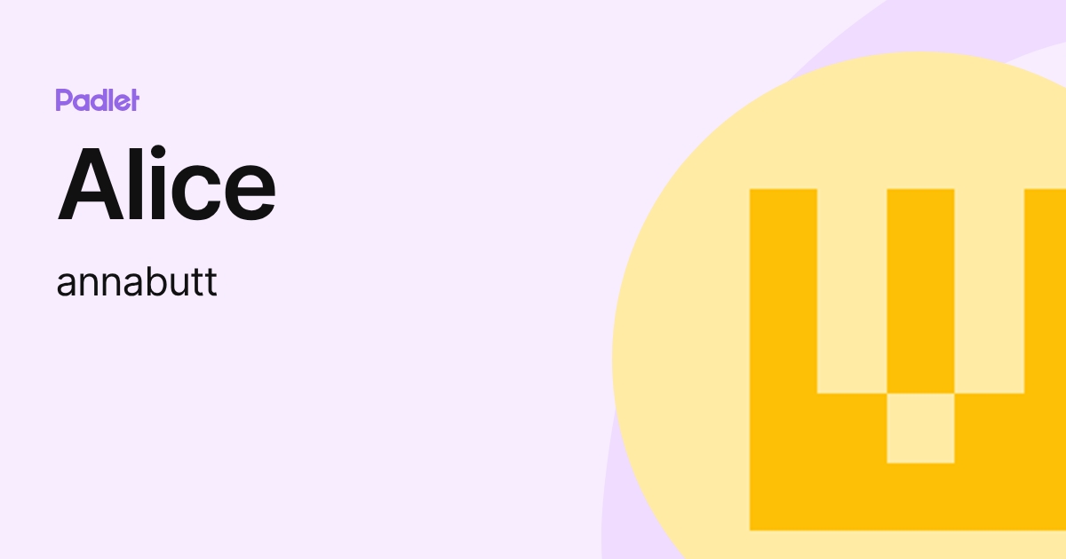 Alice (annabutt) profile | Padlet