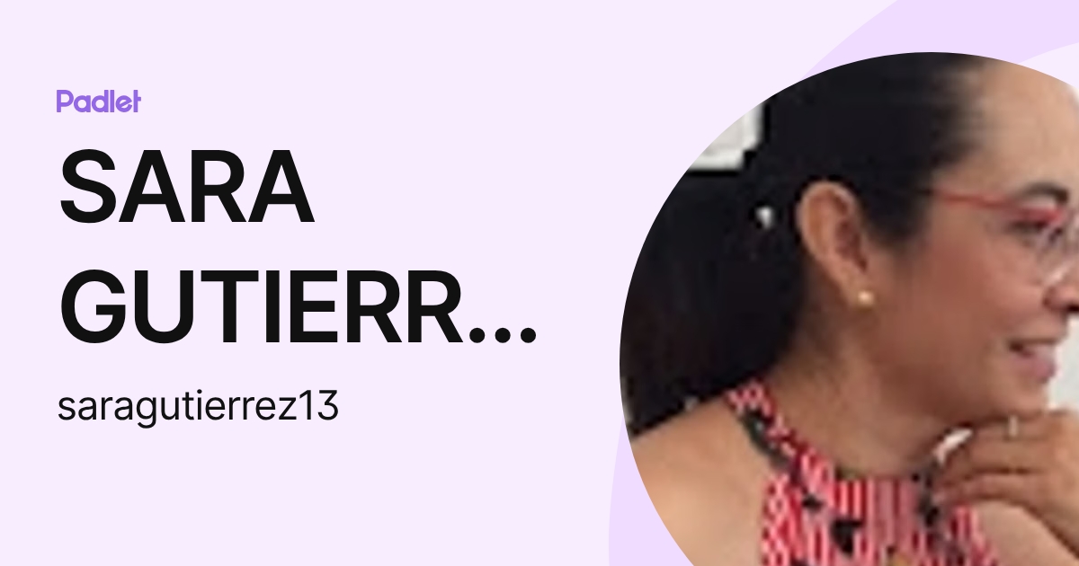 SARA GUTIERREZ CRUZ (saragutierrez13) profile | Padlet