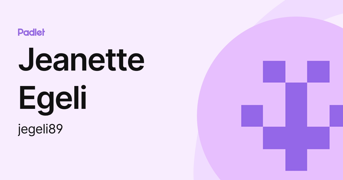 Jeanette Egeli (jegeli89) profile | Padlet
