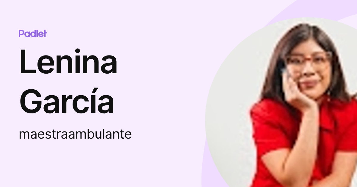 Lenina García (maestraambulante) profile | Padlet