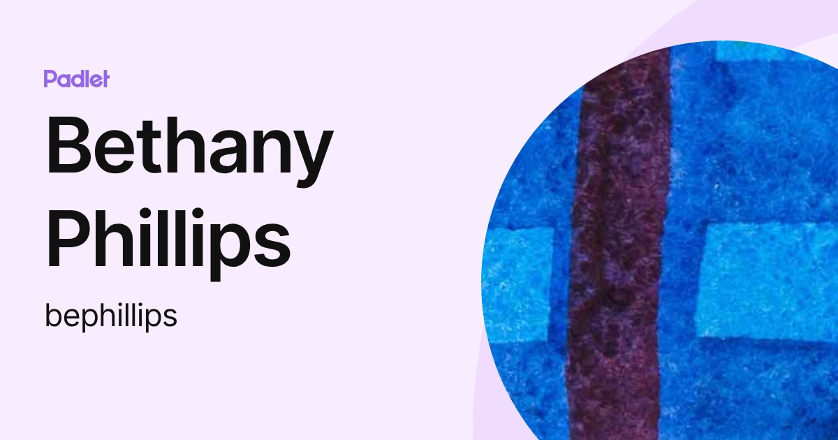 Bethany Phillips (bephillips) profile | Padlet