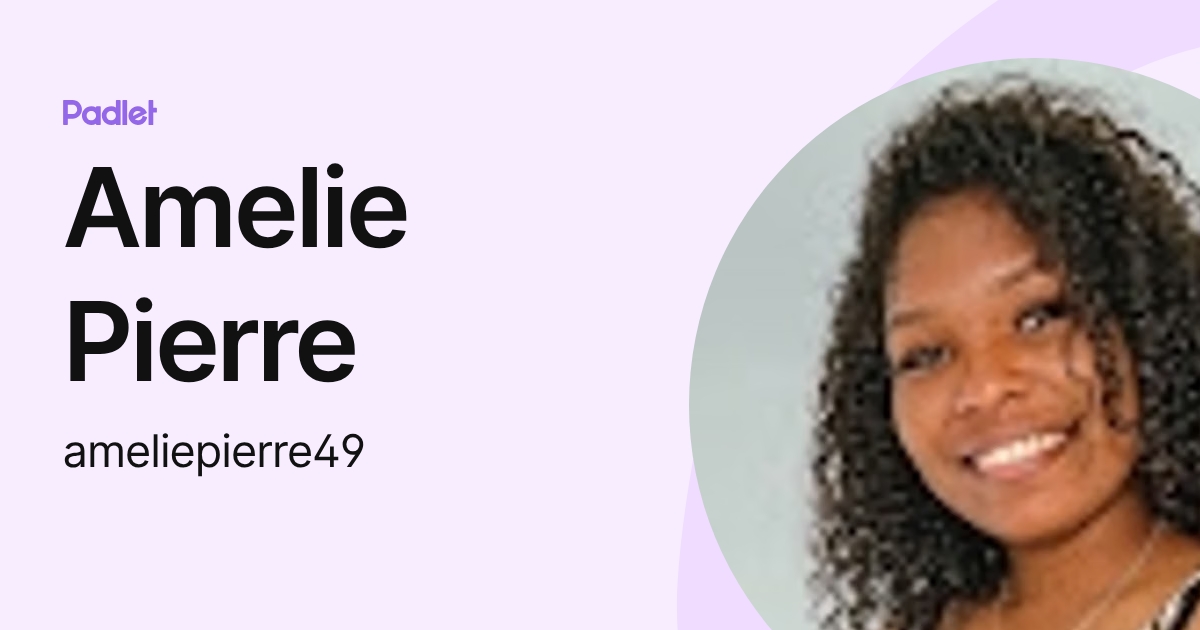 Amelie Pierre (ameliepierre49) profile | Padlet
