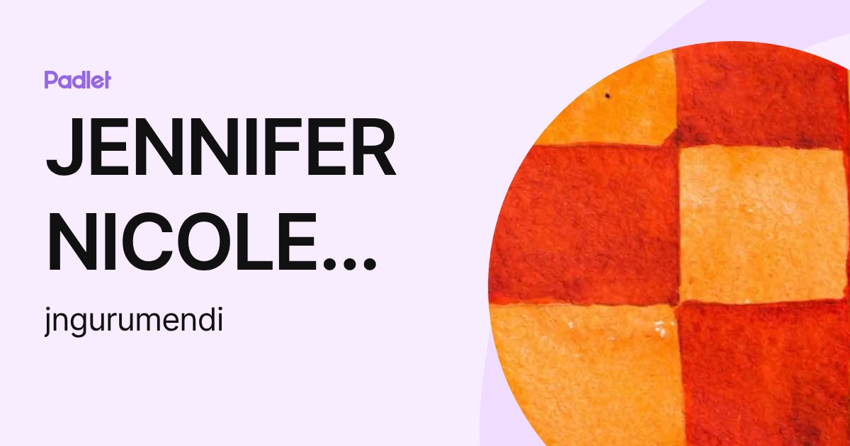 JENNIFER NICOLE GURUMENDI CEDENO (jngurumendi) profile | Padlet