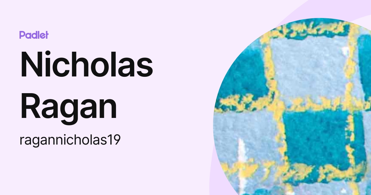 Nicholas Ragan (ragannicholas19) profile | Padlet