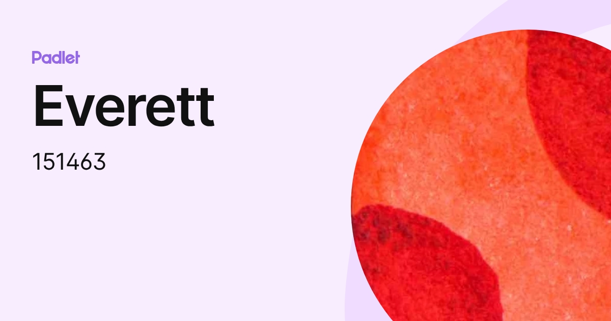 Everett (151463) profile | Padlet